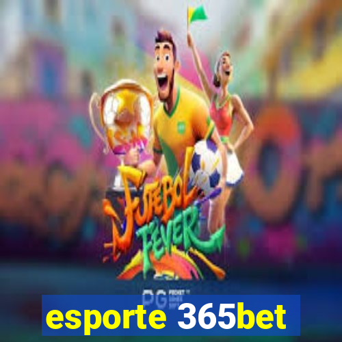 esporte 365bet